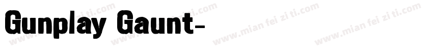 Gunplay Gaunt字体转换